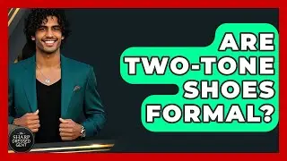 Are Two-Tone Shoes Formal? - The Sharp Dressed Gent