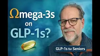 Omega 3s and the GLP-1 Journey