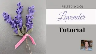 Make Lavender Flowers with Wool Felt Tutorial