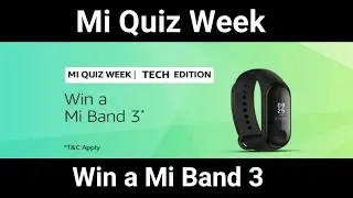 Amazon Mi Quiz Week Tech Edition Quiz Answers | Win Mi Band 3 | 22 July - 28 July 2019