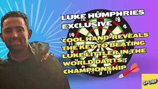 'Luke Littler was favourite' | Luke Humphries on the key to beating 'The Nuke' to become world champ