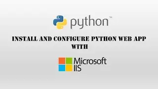Install and Configure Python Web App With Microsoft IIS
