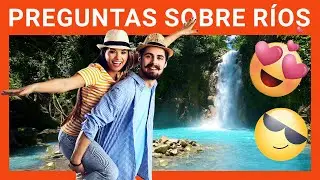Preguntas sobre Ríos: ¿Cuánto Sabes sobre los Ríos del Mundo? | Preguntas y Respuestas