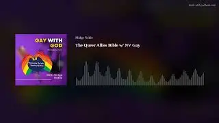 The Queer Allies Bible w/ NV Gay