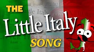 The Little Italy Song [10h Version]