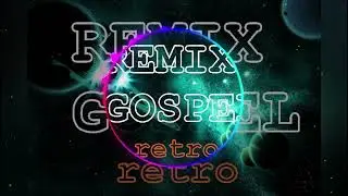 remix gospel retro