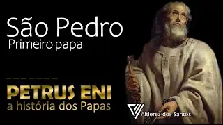 Papa São Pedro: Primeiro Pontífice da Igreja Católica | Petrus Eni - A História dos Papas| Catequese