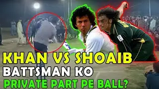 Imran Khan Vs Shoaib Aktar Match | Tape Ball Cricket Match | Private Part Par Ball ?