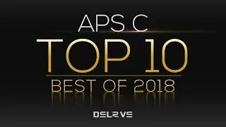 Top10 Best APS-C Cameras 2018