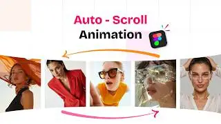 Figma Prototype Auto Scroll Animation Step-by-Step Tutorial 2026