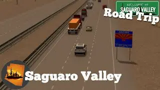 Road Trip - Cities Skylines: Saguaro Valley