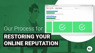 Our Process for Restoring Your Online Reputation