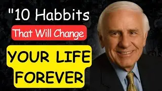 10 Habbits That Will Change Your Life Forever | Jim Rohn Motivation Quotes 