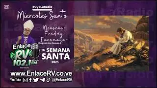 1 Minuto de F&eacute; | Mi&eacute;rcoles Santo | Monse&ntilde;or Freddy Fuenmayor | RV102.1FM