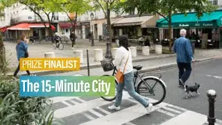 The 15-Minute City | WRI Ross Center Prize for Cities 2021-2022