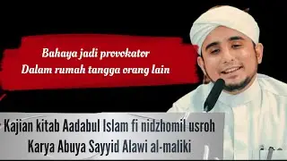 BAHAYA JADI PROVOKATOR DALAM RUMAH TANGGA ORANG LAIN || Habib Hanif alathas