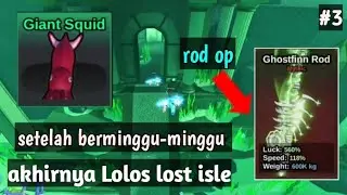 Akhirnya aku mendapatkan GHOSTFIN rod dan lulus lost isle di game fish it 