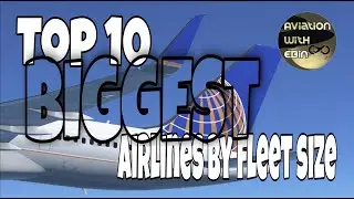 Top 10 BIGGEST Airlines in the world by fleet size