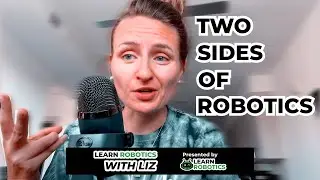 06. Two Sides of the Coin (Robotics Edition) | Learn Robotics with Liz