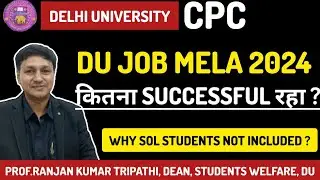 DU Update:DU Job Mela 2024 Ends Today ll Minimum Salary Offered ? ll Why SOL Students Not Included