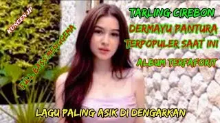 TARLING DANGDUT CIREBON TERPOPULER FULL BASS LAGU HITS 