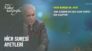 Hicr Suresi Ayetleri... - Nihat Hatipoğlu Kur'an ve Sünnet 299. Bölüm