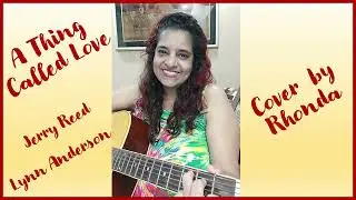A Thing Called Love - Jerry Reed / Lynn Anderson (Cover by Rhonda)