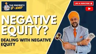What is Negative Equity? |Dealing with Negative Equity UK