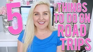 5 THINGS TO DO DURING CAR RIDES (ROAD TRIP ESSENTIALS: Summer Vacation) || Kellyprepster