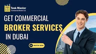 Get Commercial Broker Services In Dubai - TaskMaster Commercial Broker LLC