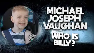 MICHAEL JOSEPH VAUGHAN - Searching for Monkey - WHO IS BILLY