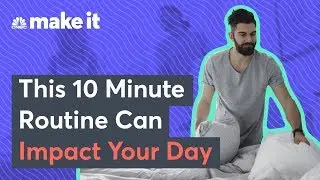 How This 10-Minute Routine Can Drastically Improve Your Work Day