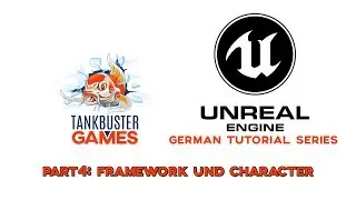 Unreal Engine Deutsche Tutorial Serie #4.0 Framework und Character