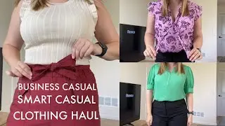 Business Casual & Smart Casual CLOTHING HAUL &bull; Ann Taylor