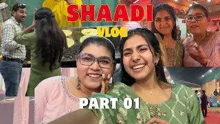 I attended my Friend&rsquo;s Brother&rsquo;s Shaadi | Part 01 | Shaadi Vlog 