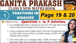 Class 8 Maths Ganita Prakash Part 2 | Chapter 1 Fractions in disguise | Page 19 & 20 Solutions