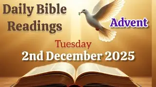 Ежедневные чтения из Библии, вторник, 2 декабря 2025 г. #dailymassreadings #dailybibereadings