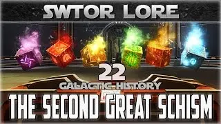 Star Wars Galactic History 22: THE SECOND GREAT SCHISM | SWTOR Dromund Kaas Datacron