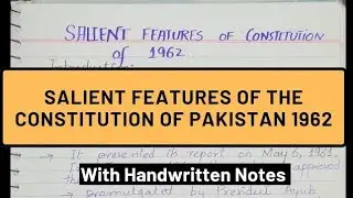 Salient features of the Constitution of Pakistan 1962|| The Constitution of 1962 ||