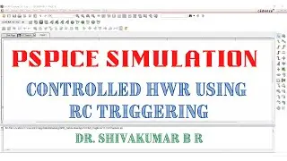 PSpice Simulation: Controlled HWR using RC Triggering