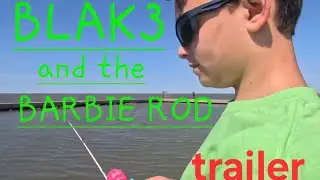 Blak3 And The Barbie Rod: Trailer