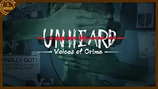 Unheard - Voices Of Crime | OneHour Gameplay (No Commentary)
