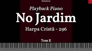 Harpa Crist&atilde; N 296 - No Jardim PLAYBACK PIANO TOM E LEGENDADO #harpacrist&atilde; #playback