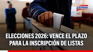 🔴🔵 HOY vence plazo para la inscripción de LISTAS para las próximas Elecciones Generales 2026