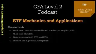 CFA Level 2 | ETF Mechanics & Applications (Vol 9 Portfolio Management LM3)