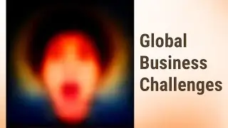 Challenges and Solutions in Global Business