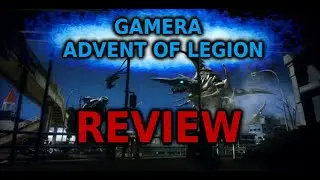 Gamera Advent Of Legion (Review): GSTE