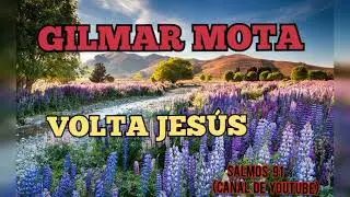 GILMAR MOTA / Volta Jes&uacute;s