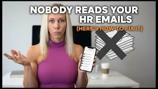 Nobody Reads Your HR Emails (Here’s How to Fix That)