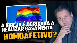 A igreja é obrigada a realizar casamento homoafetivo? 